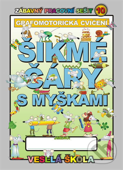 Levně Šikmé čáry s myškami: Grafomotorická cvičení (Zábavný pracovní sešit 10) - kniha z kategorie 1. stupeň