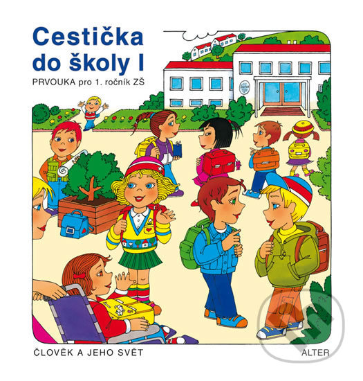 Levně Cestička do školy I: Člověk a jeho svět (Prvouka pro 1. ročník ZŠ) - kniha z kategorie 1. stupeň