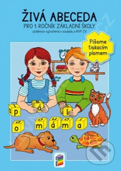 Levně Živá abeceda - Píšeme tiskacím písmem (Pro 1. ročník ZŠ) - kniha z kategorie 1. stupeň