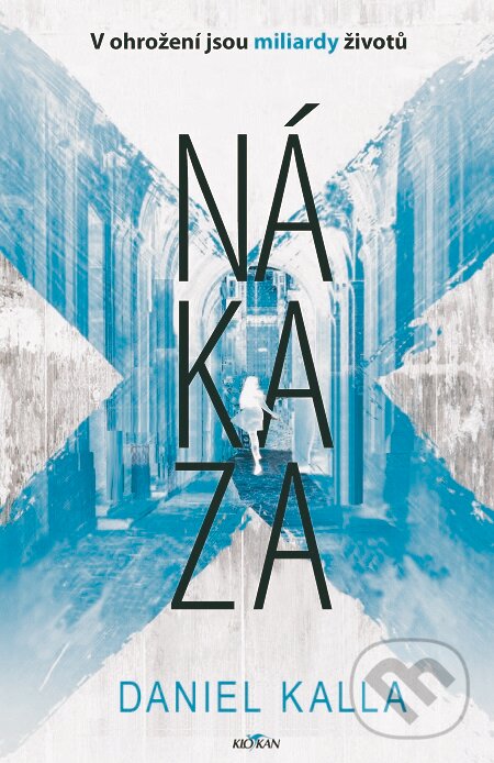 E-kniha: Nákaza (Daniel Kalla). Alpress, 2019