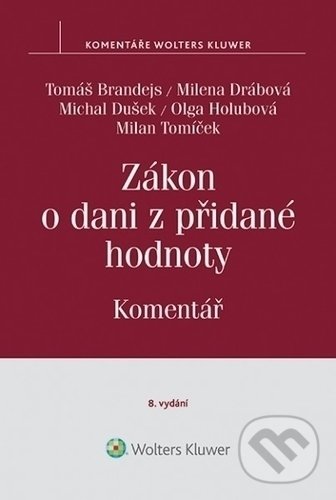 Zákon o dani z přidané hodnoty (č. 235-2004 Sb.) - Tomáš Brandejs, Wolters Kluwer ČR, 2019