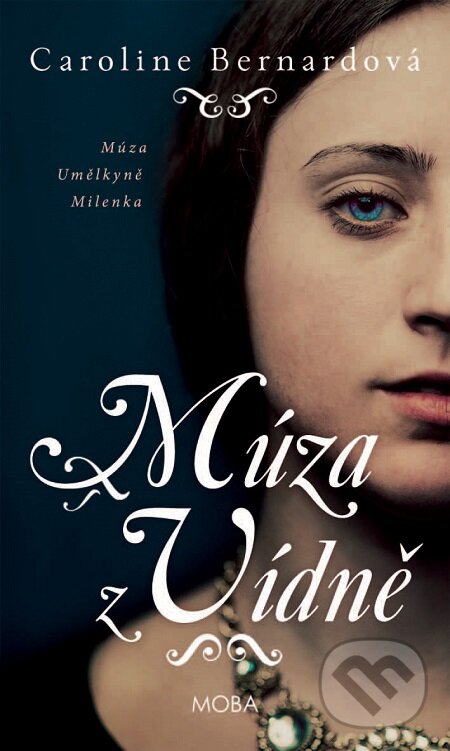 E-kniha: Múza z Vídně (Caroline Bernard). Moba, 2019