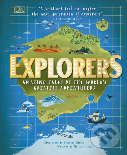 Levně Explorers (Amazing Tales of the World's Greatest Adventures) - kniha z kategorie História