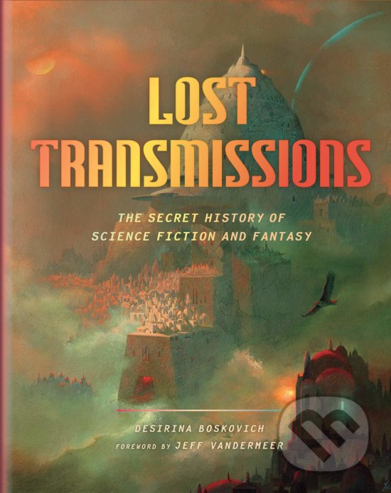 Levně Lost Transmissions (The Secret History of Science Fiction and Fantasy) - kniha z kategorie Fantasy