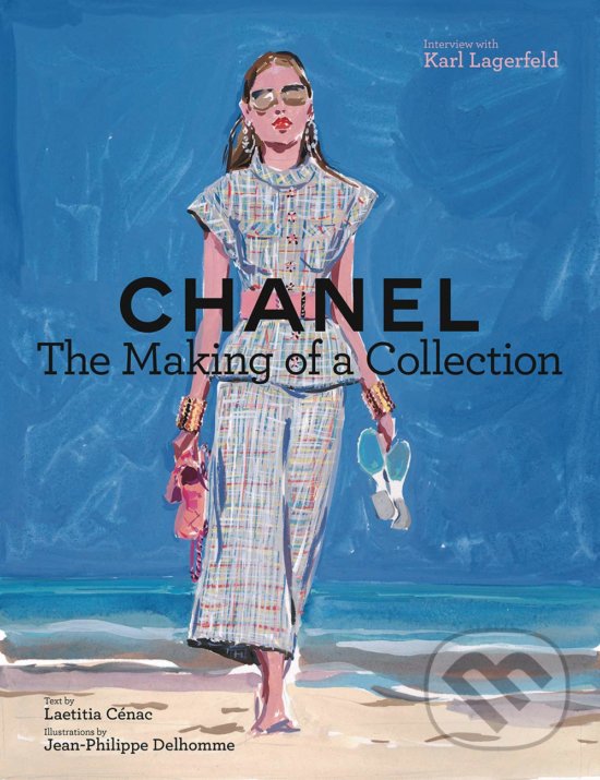 Levně Chanel (The Making of a Collection) - Laetitia Cenac, Jean-Philippe Delhomme (ilustrácie) - kniha z kategorie Design