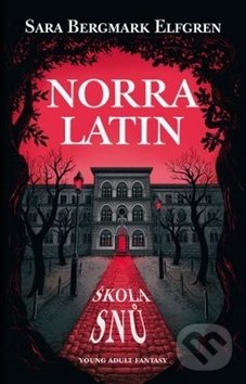 Levně Norra Latin (Škola snů) - Sara B. Elfgren - kniha z kategorie Beletria