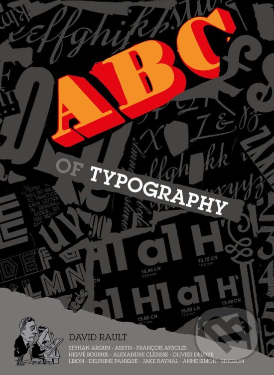 Levně The ABC of Typography - David Rault - kniha z kategorie Dejiny umenia