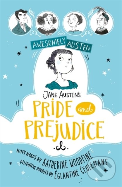 Jane Austen&#039;s Pride and Prejudice - Katherine Woodfine, Jane Austen, Eglantine Ceulemans (ilustrácie), Hodder Children&#039;s Books, 2019