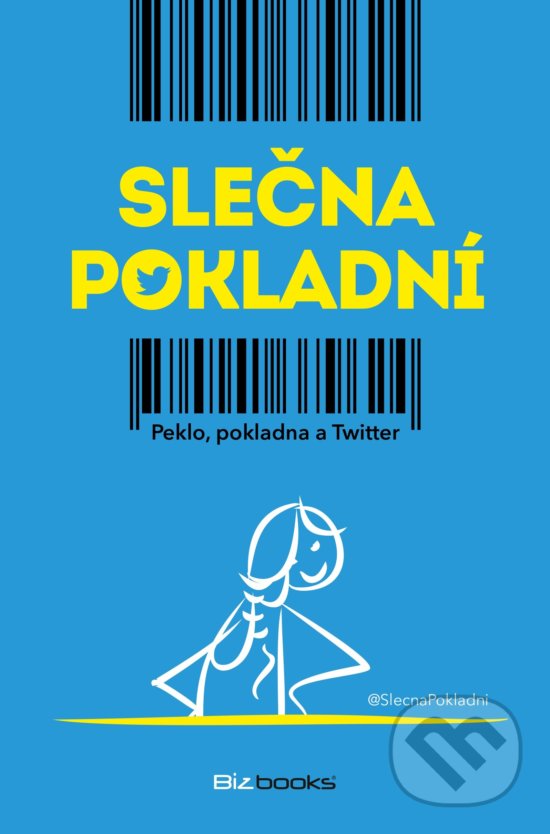 Levně Slečna pokladní (Peklo, pokladna a Twitter) - Nina Hořínová - kniha z kategorie Beletria