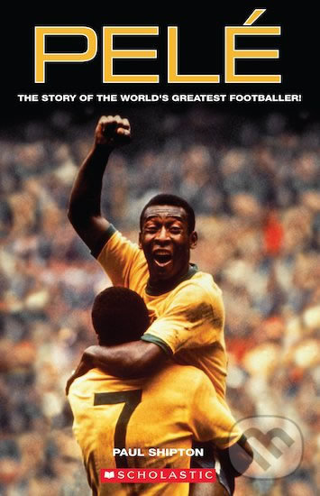Levně Pelé (Level 1) - Paul Shipton - kniha z kategorie Beletria