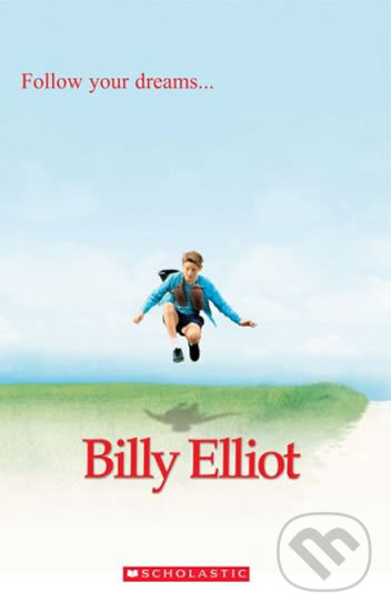 Kniha: Billy Elliot (Jacquie Bloese). Scholastic, 2005