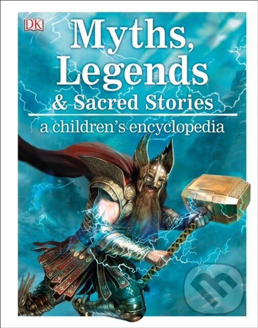 Levně Myths, Legends, and Sacred Stories (A Children's Encyclopedia) - kniha z kategorie Beletria
