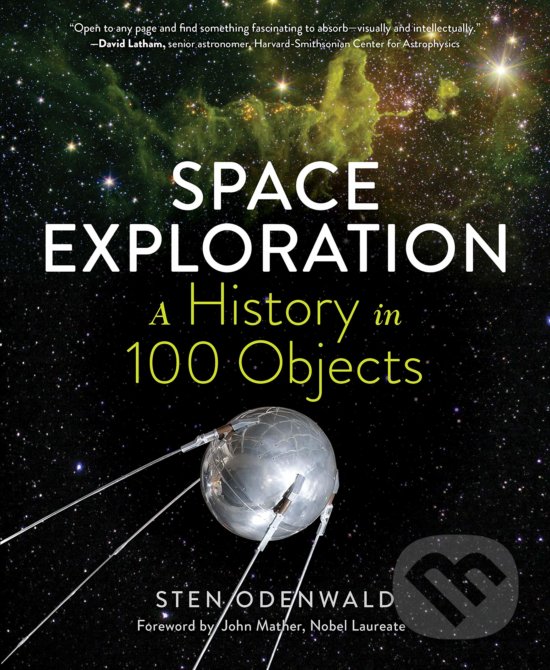 Levně Space Exploration (A History in 100 Objects) - Sten Odenwald - kniha z kategorie Prírodné vedy a technika