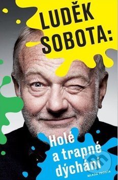 Levně Holé a trapné dýchání - Luděk Sobota - kniha z kategorie Beletria