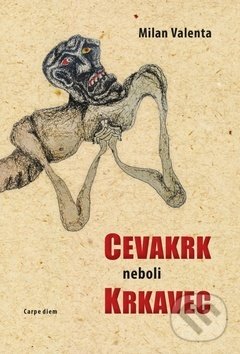 Levně Cevakrk neboli Krkavec - Milan Valenta - kniha z kategorie Beletria
