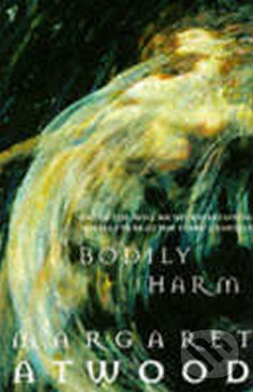 Kniha: Bodily Harm (Margaret Atwood). Vintage, 1998