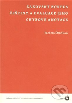 Žákovský korpus češtiny a evaluace jeho chybové anotace koupíte na Martinus.cz