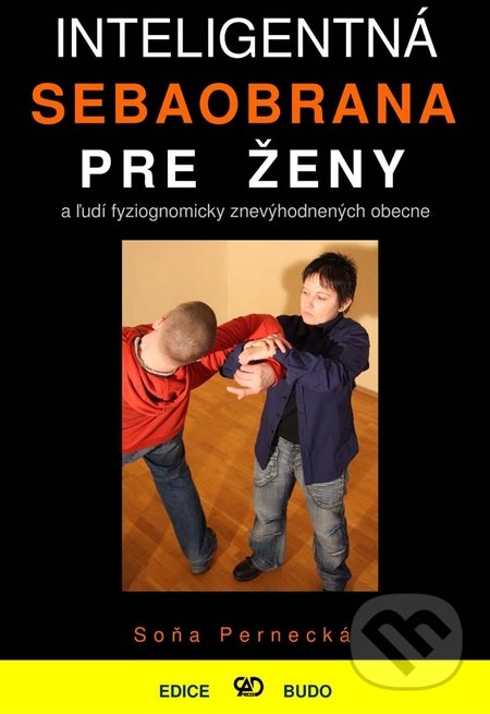 Inteligentná sebaobrana pre ženy - Soňa Pernecká, CAD PRESS, 2009
