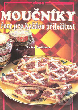 Kniha: Moučníky - řezy pro každou příležitost (Květa Jeništová). Dona, 2008