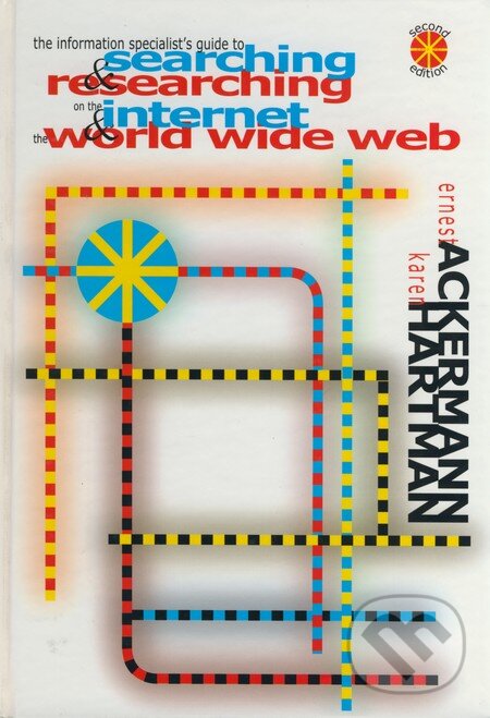 Levně The Information Specialist´s Guide to Searching & Researching on the Internet & the World Wide Web - kniha z kategorie Odborné a náučné