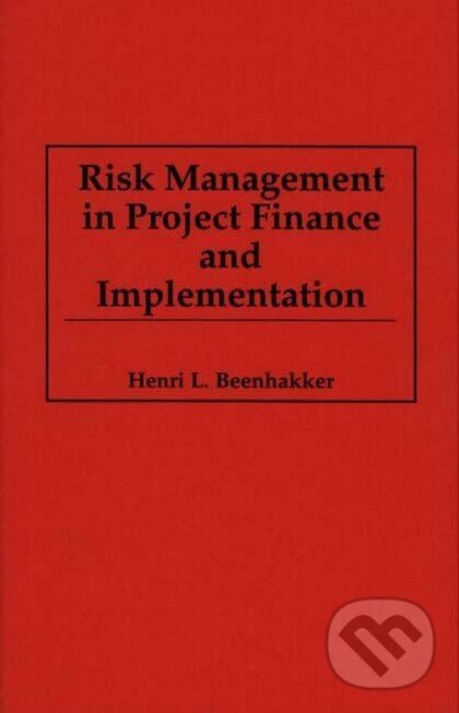 Levně Risk Management in Project Finance and Implementation - kniha z kategorie Odborné a náučné