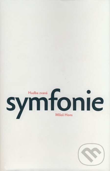 Hudba zvaná symfonie - Miloš Hons, Togga, 2005