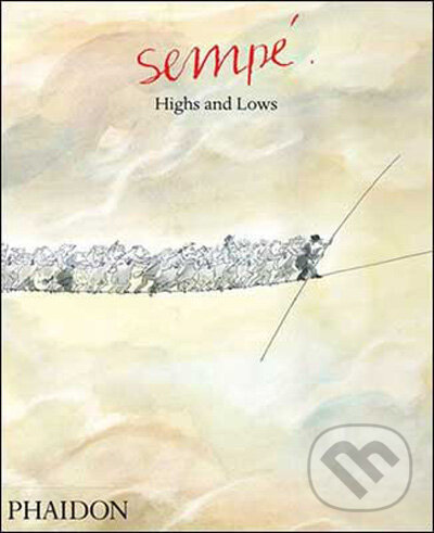 Kniha: Highs and Lows (Jean-Jacques Sempé). Phaidon, 2009