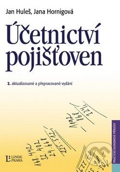 Kniha: Účetnictví pojišťoven (Jan Huleš a Jana Hornigová). Linde, 2008