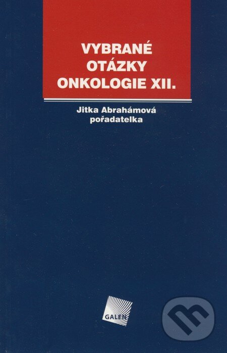 Levně Vybrané otázky - Onkologie XII. - Jitka Abrahámová - kniha z kategorie Onkológia