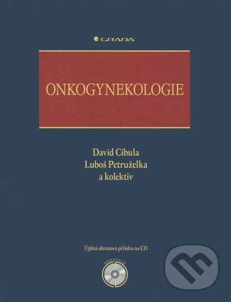 Onkogynekologie - David Cibula, Luboš Petruželka a kol., Grada, 2009