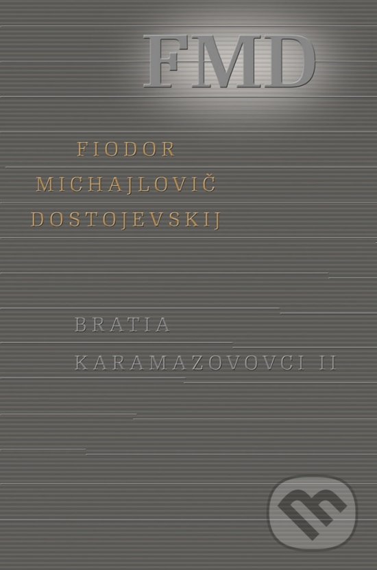 Levně Bratia Karamazovovci II. - Fiodor Michajlovič Dostojevskij - kniha z kategorie Spoločenská beletria