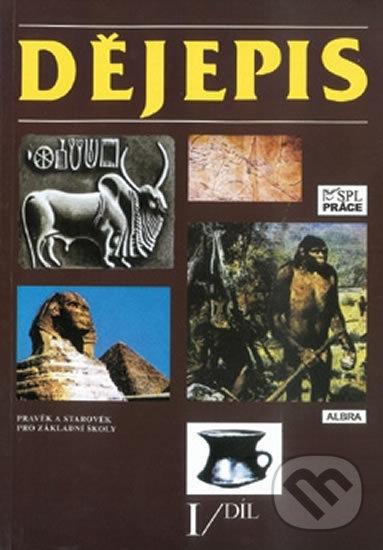 Dějepis: Pravěk a starověk pro ZŠ - 1. díl - Václav Michovský, Práce, 2000