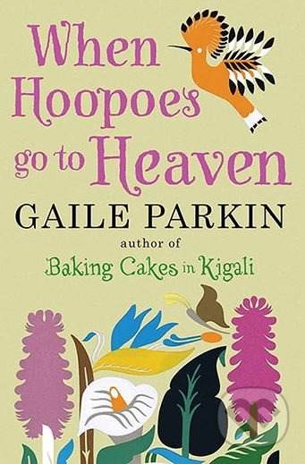 Levně When Hoopoes Go to Heaven - Gaile Parkin - kniha z kategorie Beletria