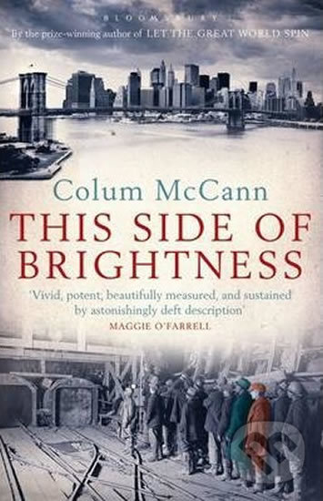 Levně This Side Of Brightness - Colum McCann - kniha z kategorie Spoločenská beletria