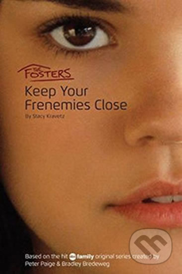 Levně The Fosters: Keep Your Frenemies Close - Stacy Kravetz - kniha z kategorie Beletria