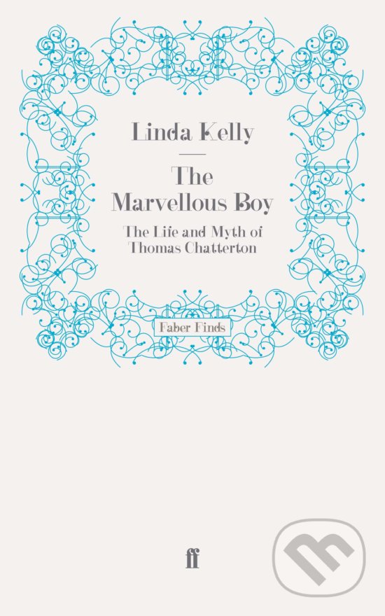 Levně The Marvellous Boy (The Life and Myth of Thomas Chatterton) - kniha z kategorie Životopisy