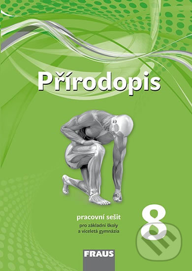 Kniha: Přírodopis 8 (Drahuše Markvartová a Ivana Pelikánová). Fraus, 2016
