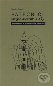 Levně Pátečníci ze ztracené varty - Jaroslav Hubený - kniha z kategorie Kresťanstvo