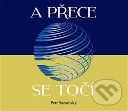 Levně A přece se točí - Petr Samojský - kniha z kategorie Beletria