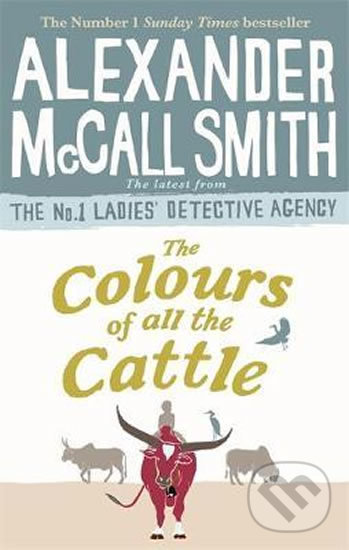 Levně The Colours of all the Cattle - Alexander McCall Smith - kniha z kategorie Detektívky