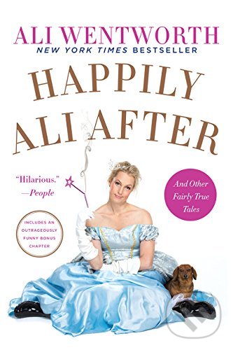 Levně Happily Ali After - Ali Wentworth - kniha z kategorie Autobiografie