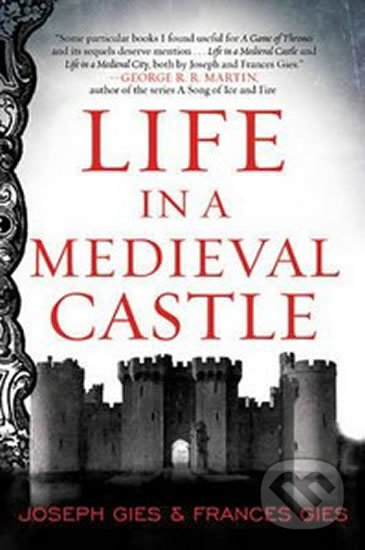 Kniha Life in a Medieval Castle