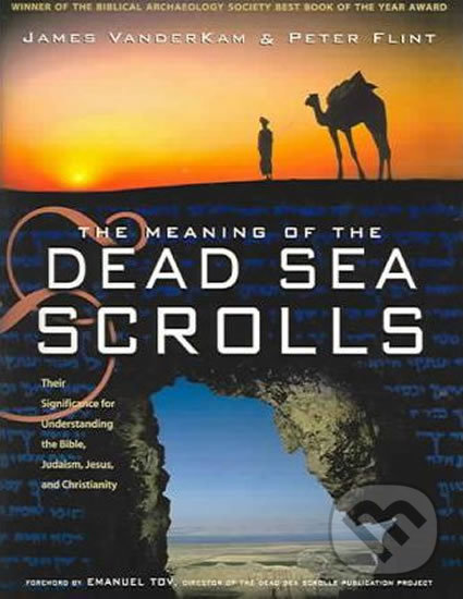 Kniha: The Meaning of the Dead Sea Scrolls (James C. VanderKam a Peter W. Flint)