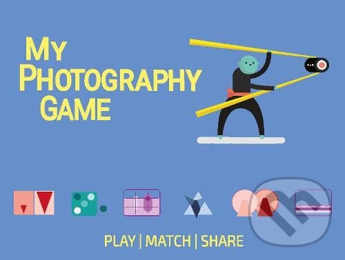 Levně My First Photography Game (Play, Match, Share) - Rosa Pons-Cerda - kniha z kategorie Naučné knihy