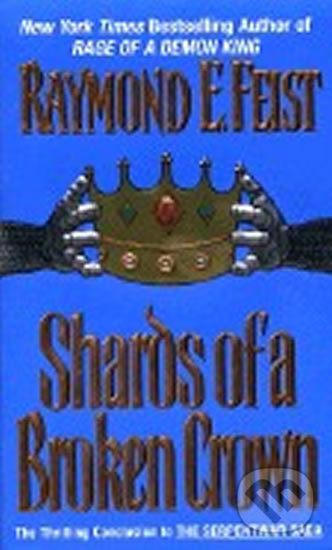 Levně Shards of a Broken Crown - Raymond E. Feist - kniha z kategorie Fantasy