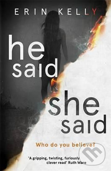 Levně He Said/She Said - Erin Kelly - kniha z kategorie Thrillery