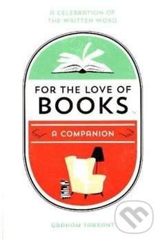 For the Love of Books - Graham Tarrant, Summersdale, 2019