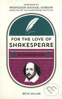 For the Love of Shakespeare - Beth Miller, Summersdale, 2019