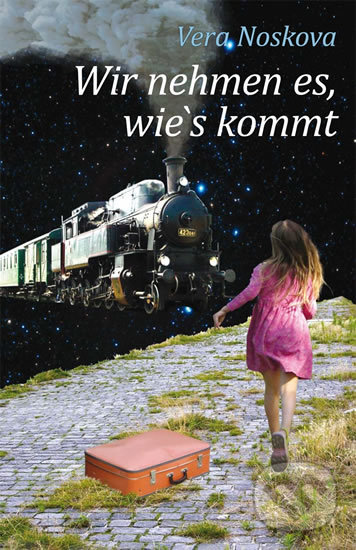 Kniha Wir nehmen es, wie’s kommt