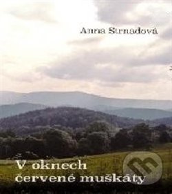 Kniha: V oknech červené muškáty (Anna Strnadová)